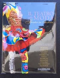 IL TEATRO alla MODA : THEATER IN FASHION