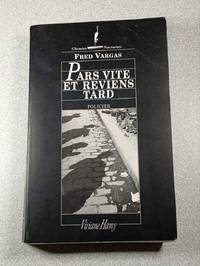 Pars vite et reviens tard