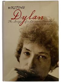 Writing Dylan: The Songs of a Lonesome Traveler
