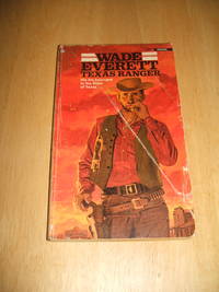 Texas Ranger by Wade Everett - 1969