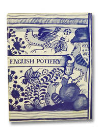 The Frank P. and Harriet C. Burnap Collection of English Pottery in the William Rockhill Nelson...
