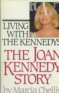 Living with the Kennedys: The Joan Kennedy Story by Marcia Chellis - Paperback - 1st Edition - 1985 - from Book Quest (SKU: 3554)
