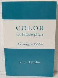 Color for Philosophers. Unweaving the rainbow.