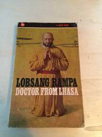 Doctor From Lhasa by T. Lobsang Rampa - 1970