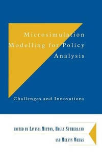 Microsimulation Modelling for Policy Analysis: Challenges and Innovations