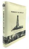 Where it All Began: The Story of the People and Places Where the Oil & Gas Industry Began - West Virginia and Southeastern Ohio