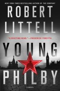 Young Philby : A Novel by Robert Littell - 2012