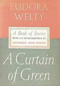 A Curtain Of Green By Welty Eudora
