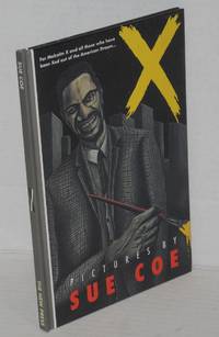 X; text by Sue Coe, 'concurrent events by Judith Moore, edited and designed by Francoise Mouly
