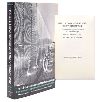 The U.S. Government and the Vietnam War. Executive and Legislative Roles and Relationships Part III Janurary-July 1965