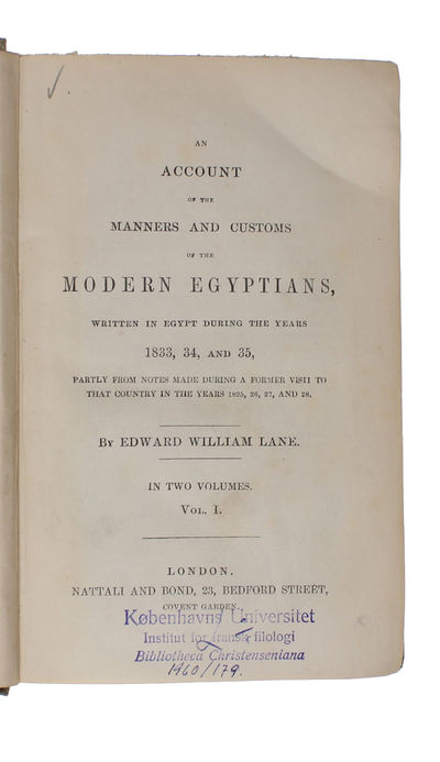 An Account of the Manners and Customs of the Modern Egyptians, written in Egypt during the Years 1833, 34 and 35. Partly from Notes made during a Former Visit to that Country in the Years 1825, 26, 27 and 28. 2 vols. (photo 2)