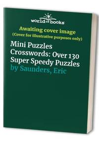Mini Puzzles Crosswords: Over 130 Super Speedy Puzzles