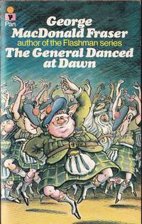 The General Danced at Dawn by Fraser, George MacDonald - 1976