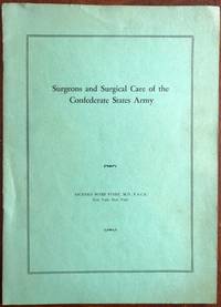 SURGEONS AND SURGICAL CARE OF THE CONFEDERATE STATES ARMY by Stark, Richard Boies - 1960