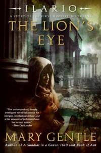 Ilario: the Lion's Eye : A Story of the First History, Book One