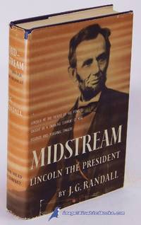 image of Midstream: Lincoln the President (Volume 3 only of 4-volume Lincoln the President series)