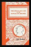 The Singular Case of the Duplicate Holmes