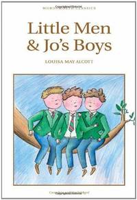 Little Men &amp; Jo&#039;s Boys (Wordsworth Children&#039;s Classics) by Louisa May Alcott - 2009