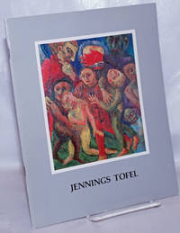 Jennings Tofel by Tofel, Jennings; foreword by Tom Fountain; text by Jeffrey R. Hayes - 1983