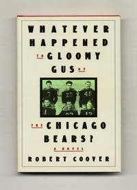 image of Whatever Happened To Gloomy Gus Of The Chicago Bears? - 1st Edition/1st Printing