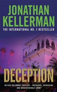 Deception (Alex Delaware Series, Book 25): A masterfully suspenseful psychological thriller