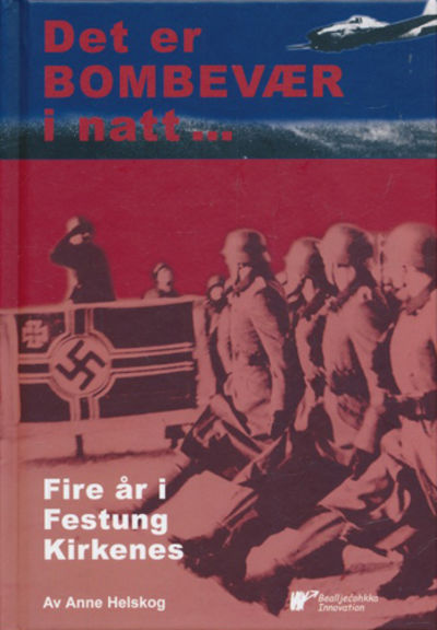 Det er bombevær i natt... Fire år i Festung…