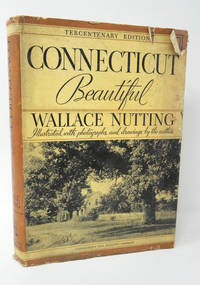 Connecticut Beautiful - Tercentenary Edition (SIGNED) de Wallace Nutting - 1935