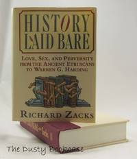 History Laid Bare: Love, Sex, and Perversity from the Ancient Etruscans to Warren G. Harding