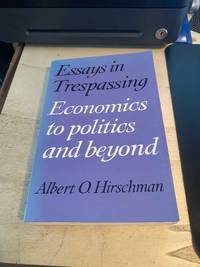 Essays in Trespassing: Economics to politics and beyond
