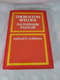 Thornton Wilder, An Intimate Portrait