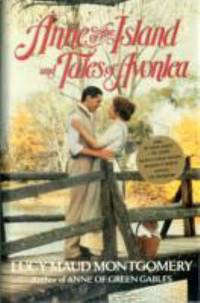 Anne of the Islands and Tales of Avonlea