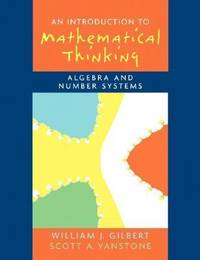 Introduction to Mathematical Thinking: Algebra and Number Systems