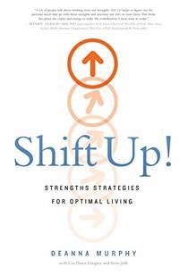 Shift Up!: Strengths Strategies for Optimal Living