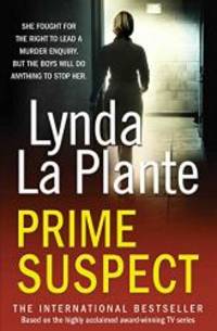 Prime Suspect by Lynda La Plante - 2013-11-22