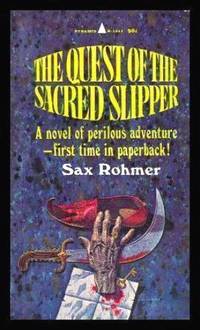 THE QUEST OF THE SACRED SLIPPER by Rohmer, Sax (pen name used by Arthur Sarsfield Ward) - 1966