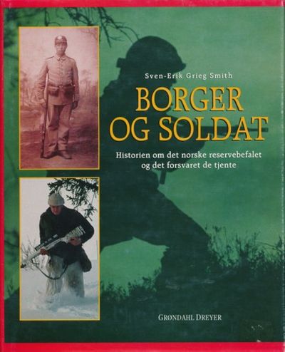 Borger og soldat. Historien om det norske…