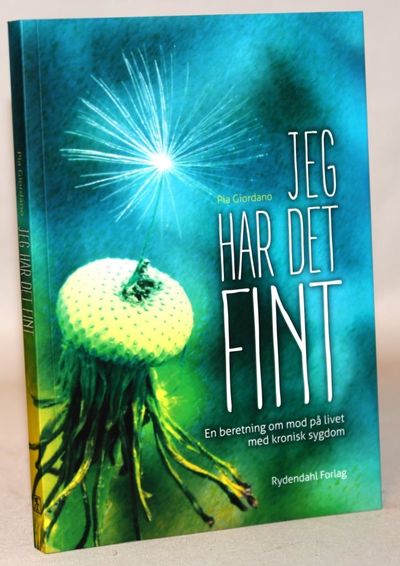 Jeg har det fint - En beretning om mod på livet…
