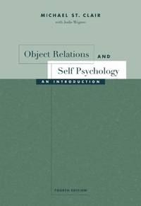 Object Relations and Self Psychology : an Introduction : An Introduction