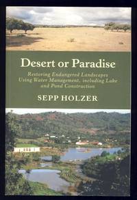 Desert or Paradise: Restoring Endangered Landscapes Using Water Management, including Lake and...