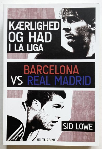 Kærlighed og had i La Liga. Barcelone vs Real…