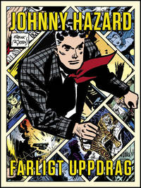 image of Johnny Hazard : farligt uppdrag