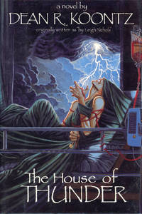 THE HOUSE OF THUNDER .. by Koontz, Dean R[ay] - 1988