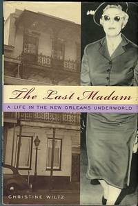 cover of The Last Madam: A Life In The New Orleans Underworld