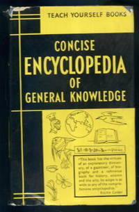 The Teach Yourself Concise Encyclopedia of General Knowledge by S. Graham Brade-Birks, Frank Higenbottam - 1956