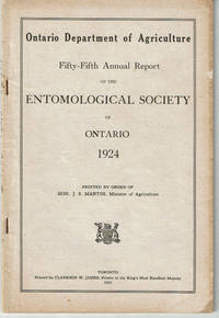 FIFTY-FIFTH ANNUAL REPORT OF THE ENTOMOLOGICAL SOCIETY OF ONTARIO 1924. Ontario Department of Agriculture.