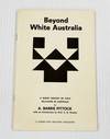 Beyond White Australia A Short History of Race Relations in Australia