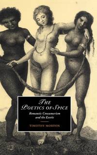 The Poetics of Spice: Romantic Consumerism and the Exotic