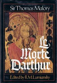 Le Morte Darthur by Malory, Sir Thomas; Robert M. Lumiansky (ed) - 1982