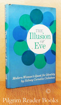 image of The Illusion of Eve: Modern Woman's Quest for Identity.