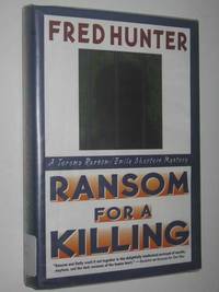 Ransom For A Killing by Fred Hunter - First Edition - 1998 - from Manyhills Books (SKU: 12020712)